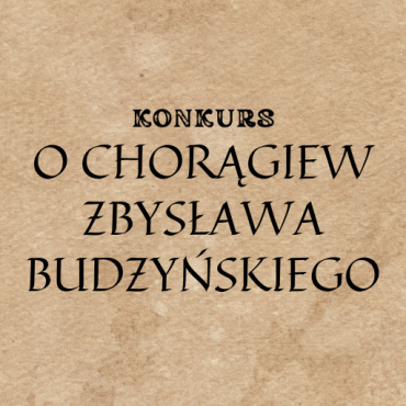 konkurs o chorągiew zbysława budzyńskiego