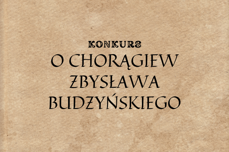 konkurs o chorągiew zbysława budzyńskiego